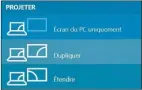  ?? ?? Besoin de plus d’espace ? Avec un écran compatible Miracast et Windows, rien de plus simple !