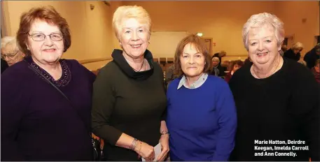  ??  ?? Marie Hatton, Deirdre Keegan, Imelda Carroll and Ann Connelly.