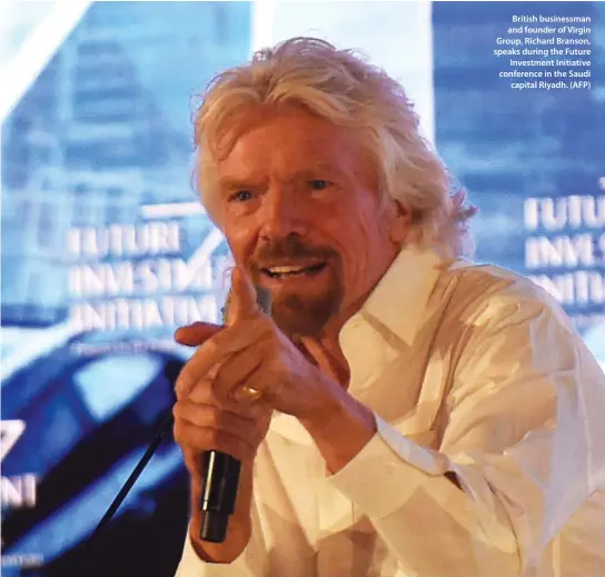  ??  ?? British businessma­n and founder of Virgin Group, Richard Branson, speaks during the Future Investment Initiative conference in the Saudi capital Riyadh. (AFP)