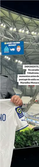 ?? ?? IMPONENTE. No estádio Vélodrome, momentos antes do pontapé de saída no Marselha-Monaco