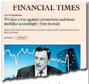  ??  ?? L’intervento L’intervento di Mario Draghi sul Financial Times