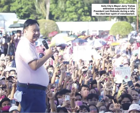  ?? ?? Iloilo City’s Mayor Jerry Treñas
addresses supporters of Vice President Leni Robredo during a rally.
He cited their spirit of volunteeri­sm.