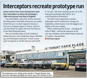  ??  ?? The anniversar­y run’s calling points include Le Torquet Airport, from where the Intercepto­r prototype was flown across the Channel to Kent.