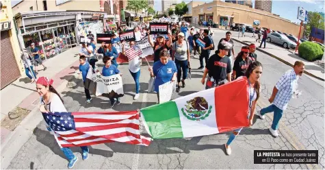  ??  ?? La protesta se hizo presente tanto en el Paso como en Ciudad Juárez