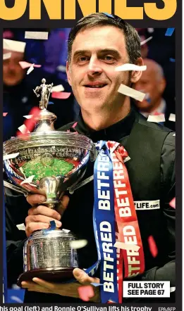  ?? EPA/AFP ?? It’s a good night for him: Cristiano Ronaldo celebrates his goal (left) and Ronnie O’Sullivan lifts his trophy