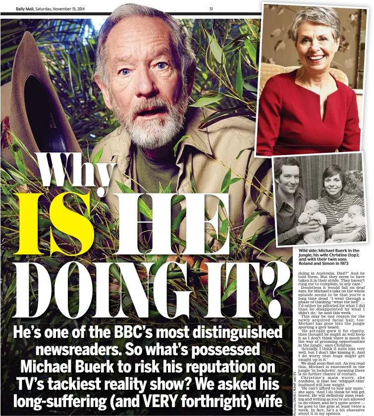  ??  ?? Wild side: Michael Buerk in the jungle; his wife Christine (top); and with their twin sons Roland and Simon in 1973