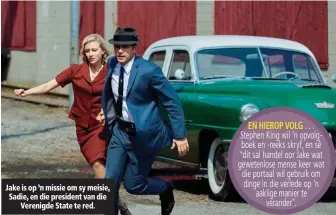  ??  ?? Jake is op ’n missie om sy meisie, Sadie, en die president van die Verenigde State te red.