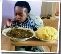  ?? INSTAGRAM ?? Hungry for success: a young Joshua eats traditiona­l Nigerian stew with yams