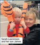  ??  ?? Sarah Lawrenson and her son James