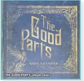  ??  ?? ‘THE GOOD PARTS’ album cover