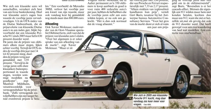  ?? Foto HBVL ?? Wie zich in 2005 een klassieke Porsche 911 kocht, mag daar vandaag zes keer meer voor vragen.