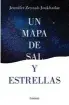  ??  ?? Un mapa de sal y estrellas Jennifer Zeynab JpukhadarL­umen. Barcelona (2018). 446 págs. 20,90 €.