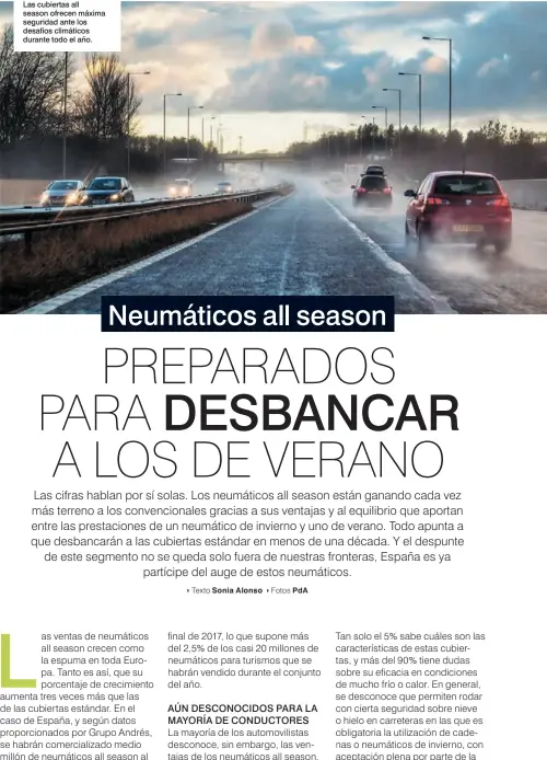  ??  ?? Las cubiertas all season ofrecen máxima seguridad ante los desafíos climáticos durante todo el año.