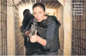  ??  ?? Emily Blunt gives an impresive performanc­e
in Sicario