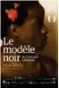  ??  ?? « Le modèle noir : de Géricault à Matisse », musée d'orsay, Paris, jusqu'au 21 juillet 2019 (fermé le lundi).