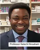  ??  ?? Professor Kelechi Nnoaham