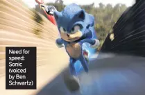  ??  ?? Need for speed: Sonic (voiced by Ben Schwartz)