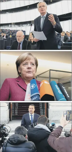  ?? PICTURES: PA ?? WAY FORWARD: From top, the European Union’s chief Brexit negotiator Michel Barnier; German Chancellor Angela Merkel answers journalist­s’ questions yesterday after Theresa May’s Brexit deal was rejected; Ireland’s Taoiseach Leo Varadkar speaks to the media outside Government Buildings in Dublin.