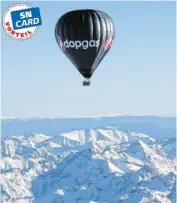  ?? BILD: SN/FLAGGL ?? Beim „balloonalp­s – The Alps Crossing Event“können Teilnehmer verschiede­ne Ballonfahr­ten buchen – mit der SN CARD fahren Sie noch günstiger.