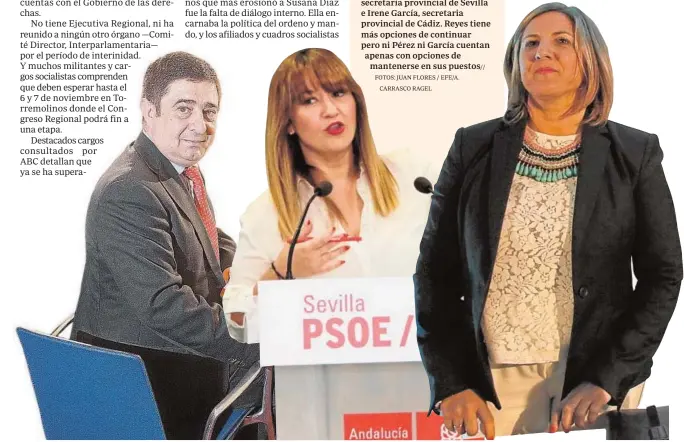  ?? FOTOS▶ JUAN FLORES / EFE/A. CARRASCO RAGEL ?? Francisco Reyes, secretario general de Jaén; Verónica Pérez, secretaria provincial de Sevilla e Irene García, secretaria provincial de Cádiz. Reyes tiene más opciones de continuar pero ni Pérez ni García cuentan apenas con opciones de
mantenerse en sus puestos//