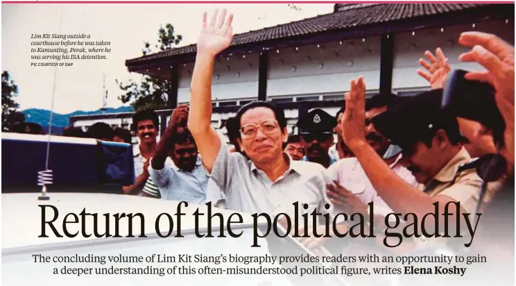  ?? Pic courtesy of DAP ?? Lim Kit Siang outside a courthouse before he was taken to Kamunting, Perak, where he was serving his ISA detention.