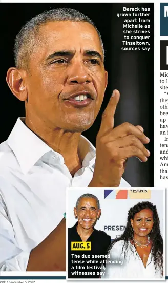  ?? ?? Barack has grown further apart from Michelle as she strives to conquer Tinseltown, sources say