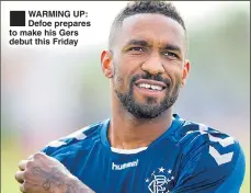  ??  ?? WARMING UP: Defoe prepares to make his Gers debut this Friday