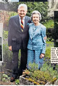  ??  ?? Love story: with his wife Dorothy. ‘He was very affectiona­te with Mum,’ says their son. Above, he adored his greatgrand­children