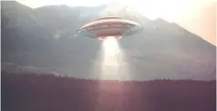  ??  ?? UFO sightings have been reported in all parts of the world