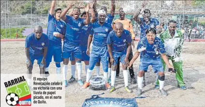  ??  ?? El equipo Revelación celebró su victoria con una lluvia de papel picado, en el norte de Quito.