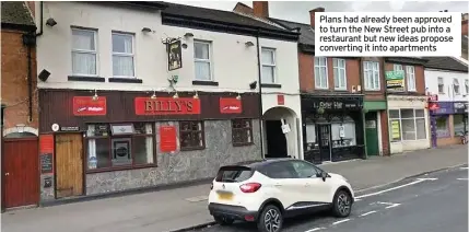  ??  ?? Plans had already been approved to turn the New Street pub into a restaurant but new ideas propose converting it into apartments