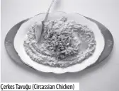  ?? ?? Çerkes Tavuğu (Circassian Chicken)