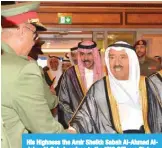  ??  ?? His Highness the Amir Sheikh Sabah Al-Ahmad AlJaber Al-Sabah arrives to the KNG Officers Club.