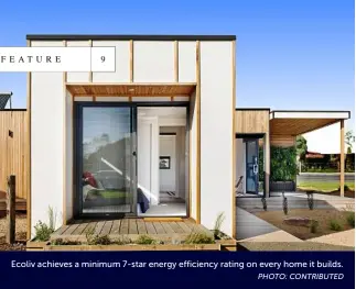  ?? PHOTO: CONTRIBUTE­D ?? Ecoliv achieves a minimum 7-star energy efficiency rating on every home it builds.