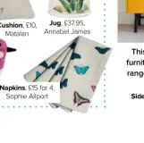  ??  ?? Cushion, £10, Matalan
Jug, £37.95, Annabel James
Napkins, £15 for 4, Sophie Allport