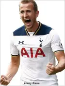  ??  ?? Harry Kane