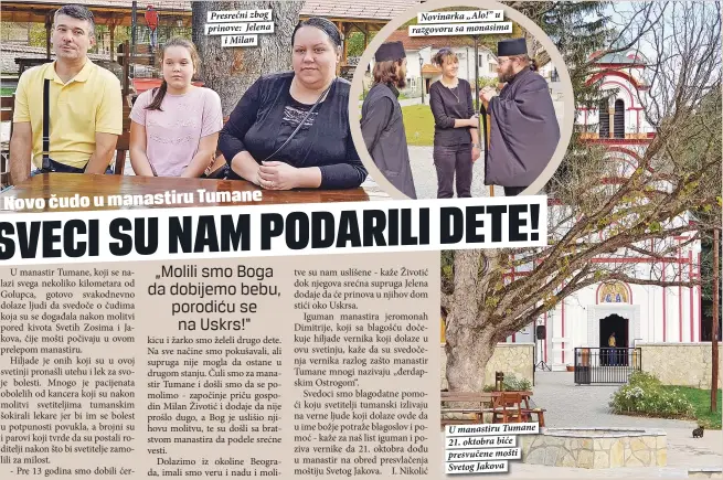  ??  ?? Presrećni zbog prinove: Jelena
i Milan
Novinarka „Alo!” u razgovoru sa monasima U manastiru Tumane 21. oktobra biće presvučene mošti Svetog Jakova