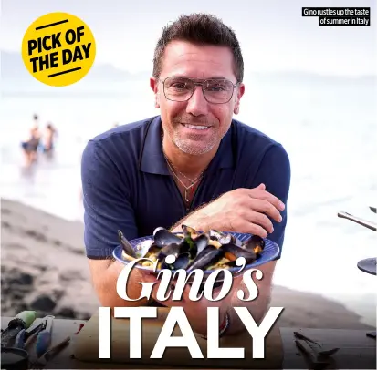  ?? ?? Gino rustles up the taste of summer in Italy