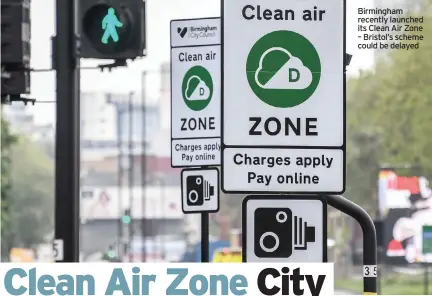 ??  ?? Birmingham recently launched its Clean Air Zone – Bristol’s scheme could be delayed