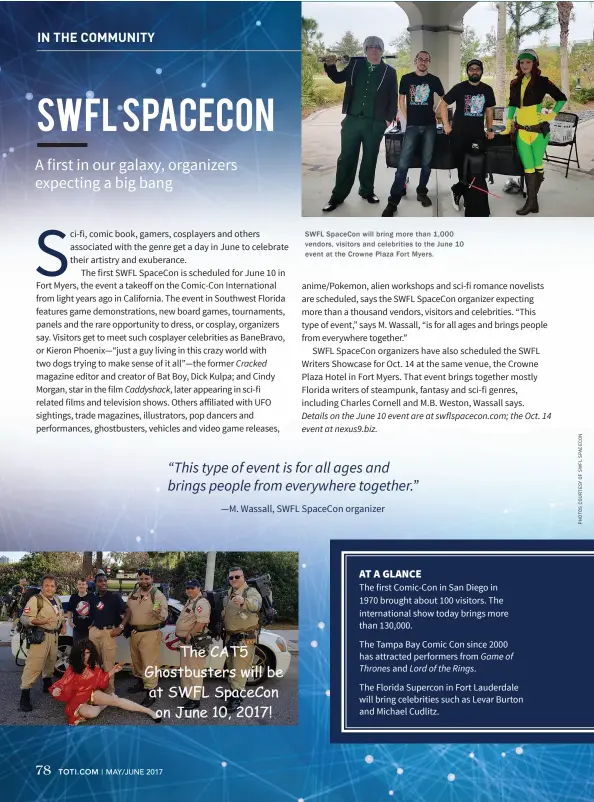  ??  ?? SWFL SpaceCon will bring more than 1,000 vendors, visitors and celebritie­s to the June 10 event at the Crowne Plaza Fort Myers.