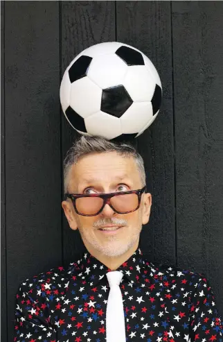  ?? JOE GAFFNEY ?? Author Simon Doonan combines his love of fashion and soccer in a cheeky new celebratio­n of the style of the beautiful game.