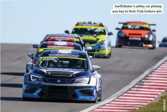  ??  ?? Swift/baker’s safety car pitstop was key to their Club Enduro win