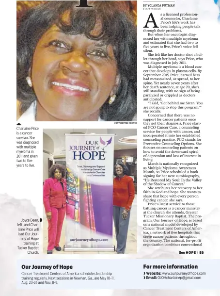  ?? CONTRIBUTE­D PHOTOS ?? Charlaine Price is a cancer survivor. She was diagnosed with multiple myeloma in 2011 and given two to five years to live. Joyce Dean, left, and Charlaine Price will lead Our Journey of Hope training at Tucker Baptist Church.
