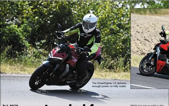  ?? ?? The streetfigh­ter V2 delivers enough power on hilly roads.