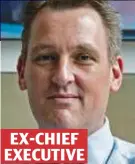  ??  ?? EX-CHIEF EXECUTIVE Ousted: Adrian Ringrose