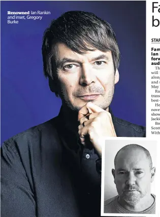  ?? ?? Renowned Ian Rankin and inset, Gregory Burke