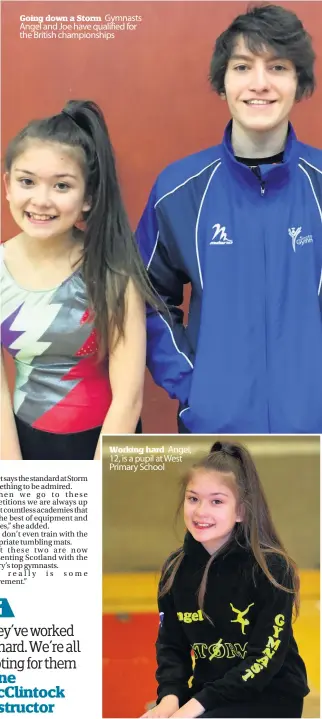  ??  ?? Going down a Storm Gymnasts Angel and Joe have qualified for the British championsh­ips Working hard Angel, 12, is a pupil at West Primary School