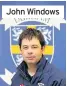  ??  ?? John Windows