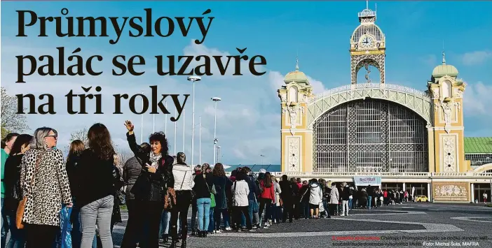  ?? Foto: Michal Šula, MAFRA ?? Z popelky princeznou Chátrající Průmyslový palác se dočká obnovy, jejíž součástí bude dostavba vyhořelého křídla.