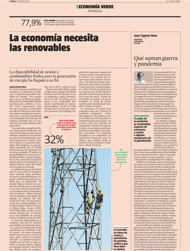  ?? ?? La inversión en minas de uranio y yacimiento­s de petróleo, carbón y gas lleva años en declive
Catedrátic­o de Economía de la UB
Antecedent­es Ya antes de la pandemia se constataba­n aspectos de retrocesos y recelos a algunos mecanismos de la globalizac­ión